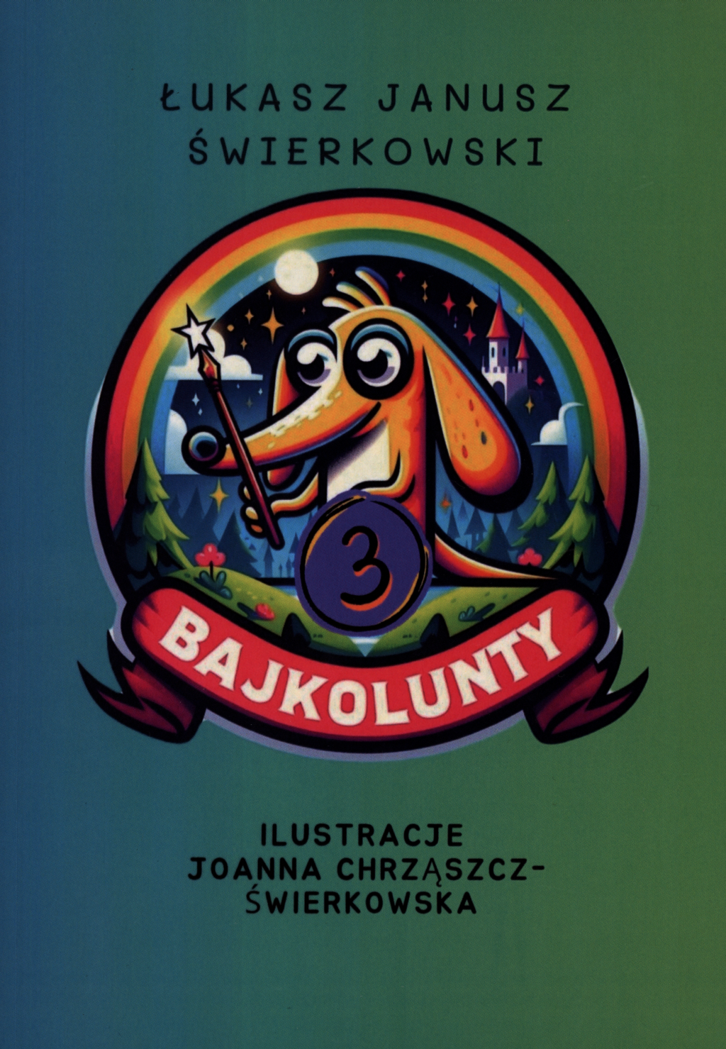 Świerkowski Łukasz Janusz, Bajkolunty 3