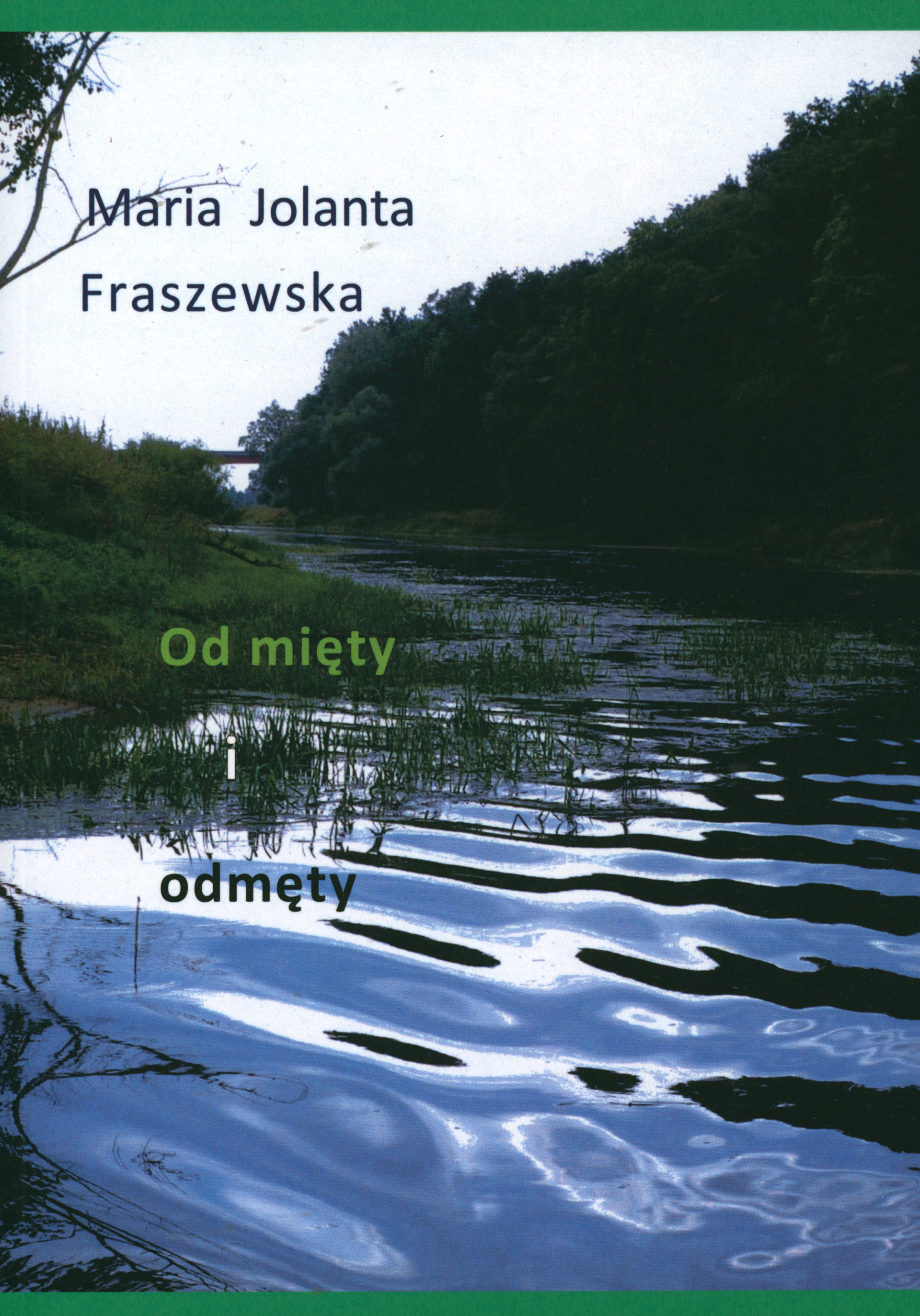 Fraszewska Maria, Od mięty i odmęty